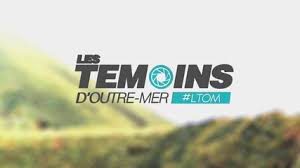 témoins d'outre mer