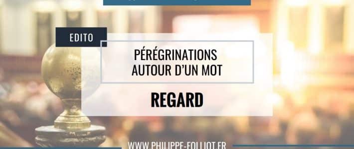 Pérégrinations autour d’un mot : REGARD