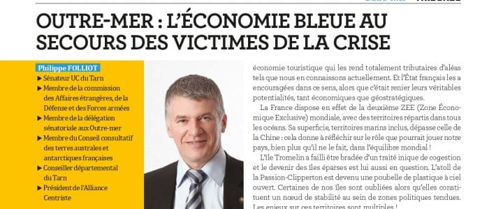 Tribune de Philippe Folliot – « Outre-mer : l’économie bleue au secours des victimes de la crise Tribune de Philippe Folliot – « Outre-mer : l’économie bleue au secours des victimes de la crise