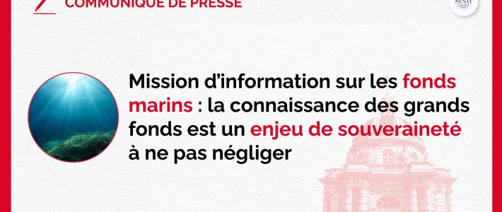 Parution du rapport sénatorial de la mission d’information « Fonds marins » Parution du rapport sénatorial de la mission d’information « Fonds marins »