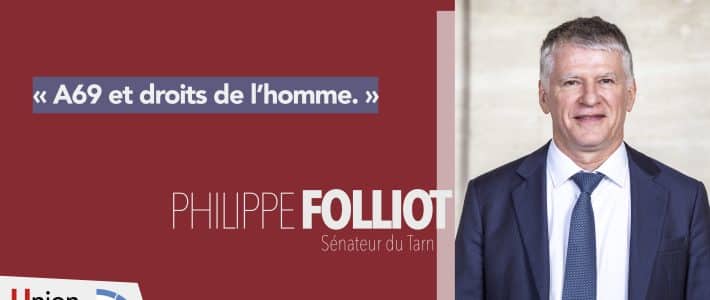 A69: Philippe Folliot interpelle le Ministre de l’intérieur Gerald Darmanin